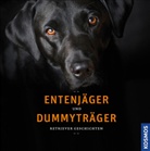 Veren Begemann, Verena Begemann, Carsten Schroder, Carsten Schröder - Entenjäger und Dummyträger