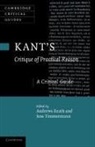 Andrews (University of California Reath, Andrews Timmermann Reath, Andrews Reath, Andrews (University of California Reath, Jens Timmermann, Jens (University of St Andrews Timmermann - Kant''s ''Critique of Practical Reason''