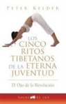 Peter Kelder - Los cinco ritos tibetanos de la eterna juventud