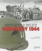 George Patton Waters, R Giard, Regis Giard, Régis Giard, GIARD REGIS, Lawrence (traducteur) Brown... - Battlefield relics : Normandie 1944