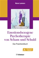 Mare Lammers, Maren Lammers, Isgard Ohls - Emotionsbezogene Psychotherapie von Scham- und Schuldgefühlen