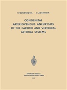 J Ladenheim, J. Ladenheim, Olivecrona, H Olivecrona, H. Olivecrona - Congenital Arteriovenous Aneurysms of the Carotid and Vertebral Arterial Systems