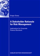 Gregor Gossy - A Stakeholder Rationale for Risk Management