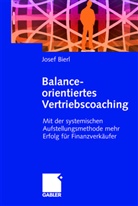 Josef Bierl - Balance-orientiertes Vertriebscoaching