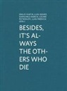 Emilio Fantin, Luigi Negro, Giancarlo Norese, Stefan Banz Francesca Marianna Consonni Adrian Pac, Stefan Banz, Francesca Marianna Consonni... - Besides, it's always the others who die