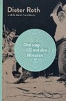 Matthias Haldemann, Ga Kanpstein, Michel Roth, Edizioni Per, Edizioni Periferia, Edizioni Periferia... - Dieter Roth-Und weg mit den Minuten