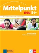 Ank Bohm, Anke Bohm, Birgi Braun, Birgit Braun, Margi Doubek, Nadja Fügert... - Mittelpunkt neu - B1+: Mittelpunkt neu B1+