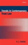 A. J. Oakley, A. J. (Lecturer in Law Oakley, A J Oakley, A. J. Oakley, Oakley A. J. - Trends in Contemporary Trust Law