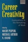Maury Peiperl, Maury A. ( Peiperl, Maury A. Arthur Peiperl, N. Anand, Anand N., Michael Arthur... - Career Creativity