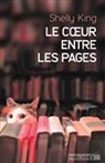 Shelly King, King-sh - Le coeur entre les pages