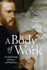 Andy Brown, Corinna Wagner, Corinna Brown Wagner, Andy Brown, Corinna Wagner - A Body of Work: An Anthology of Poetry and Medicine