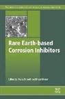 M Forsyth, M. Hinton Forsyth, Maria Forsyth, Maria Hinton Forsyth, Maria Forsyth, Bruce Hinton - Rare Earth-Based Corrosion Inhibitors