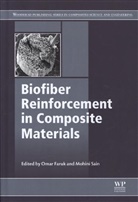 O Faruk, Omar Sain Faruk, Omar Faruk, Mohini Sain - Biofiber Reinforcements in Composite Materials