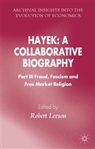 Robert Leeson, Leeson, R Leeson, R. Leeson, Robert Leeson - Hayek: A Collaborative Biography