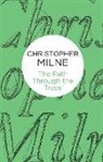 Christopher Milne - The Path Through the Trees