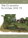 CHRIS HENRY, Henry Chris, Mike Fuller - The 25-pounder Field Gun 1939-72