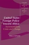 Peter J. Schraeder, Peter J. (Loyola University Schraeder, Thomas J. Biersteker, Steve Smith - United States Foreign Policy Toward Africa