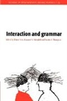 Elinor Ochs, Elinor Ochs, Emanuel A. Schegloff, Sandra A. Thompson - Interaction and Grammar
