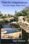 Dan Walker, Daniel Walker - Thirst for Independence: The San Diego Water Story