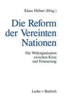 Klau Hüfner, Klaus Hüfner - Die Reform der Vereinten Nationen