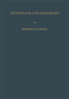 Friedrich Curtius - Individuum und Krankheit