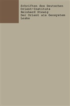 Stewig Reinhard - Der Orient als Geosystem
