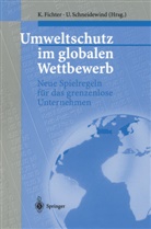 Klau Fichter, Klaus Fichter, Schneidewind, Schneidewind, Uwe Schneidewind - Umweltschutz im globalen Wettbewerb