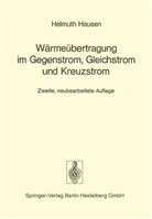 H. Hausen, Helmuth Hausen - Wärmeübertragung im Gegenstrom, Gleichstrom und Kreuzstrom