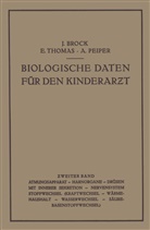 Joachi Brock, Joachim Brock, Albrecht Peiper, Erwi Thomas, Erwin Thomas - Biologische Daten für den Kinderarzt