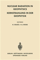 Han Israel, Hans Israel, Krebs, Krebs, Adolf Krebs - Nuclear Radiation in Geophysics / Kernstrahlung in der Geophysik