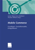 Günter Silberer, Thorsten Wilhelm, Jen Wohlfahrt, Jens Wohlfahrt - Mobile Commerce