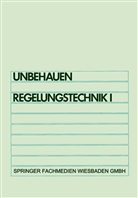 Heinz Unbehauen - Regelungstechnik I
