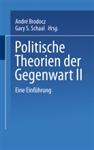 Andr Brodocz, André Brodocz, Gary S. Schaal - Politische Theorien der Gegenwart II