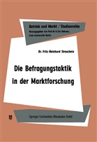 Fritz-Reinhard Stroschein - Die Befragungstaktik in der Marktforschung
