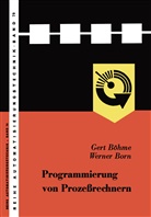 Gert, Gert, Ger Böhme, Gert Böhme, Born, Born... - Programmierung von Prozeßrechnern