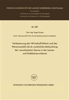 Hugo Griese - Verbesserung der Wirtschaftlichkeit und des Warenausfalls durch zusätzliche Befeuchtung der verarbeiteten Garne in der Leinen- und Halbleinenweberei