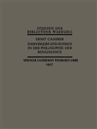 Ernst Cassirer - Individuum und Kosmos in der Philosophie der Renaissance
