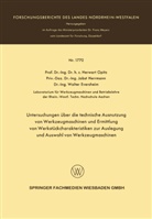 Herwart Opitz - Untersuchungen über die technische Ausnutzung von Werkzeugmaschinen und Ermittlung von Werkstückcharakteristiken zur Auslegung und Auswahl von Werkzeugmaschinen