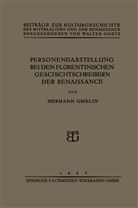 Hermann Gmelin - Personendarstellung bei den Florentinischen Geschichtschreibern der Renaissance