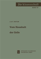 John A V Butler, John A. V. Butler - Vom Haushalt der Zelle