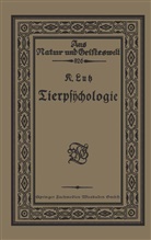 Karl Luß - Tierpsÿchologie Eine Einführung in die vergleichende Psÿchologie