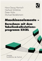 Michael Berdelsmann, Hans-Geor Harnisch, Hans-Georg Harnisch, Diet Muhs, Dieter Muhs, Gerhar Schälicke... - Maschinenelemente - Berechnen mit dem Tabellenkalkulationsprogramm EXCEL