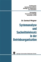 Gertrud Wegner - Systemanalyse und Sachmitteleinsatz in der Betriebsorganisation