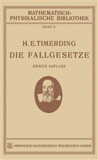 H E Timerding, H. E. Timerding, Heinrich E. Timerding - Die Fallgesetze