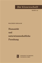 Walther Gerlach - Humanität und naturwissenschaftliche Forschung