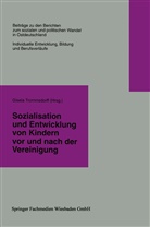 Gisel Trommsdorff, Gisela Trommsdorff - Sozialisation und Entwicklung von Kindern vor und nach der Vereinigung
