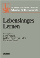 Hors Albach, Horst Albach - Lebenslanges Lernen