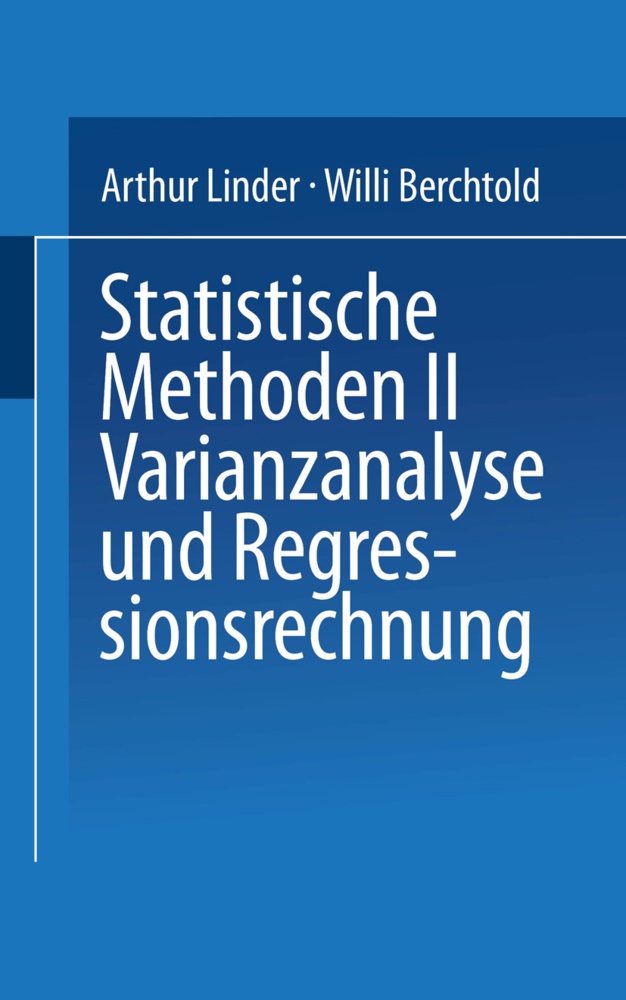 Berchtold, Willi Berchtold, Linde, Linder, Arthur Linder - Statistische Methoden II Varianzanalyse und Regressionsrechnung