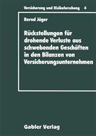 Bernd J¿r, Bernd Jäger - Rückstellungen für drohende Verluste aus schwebenden Geschäften in den Bilanzen von Versicherungsunternehmen