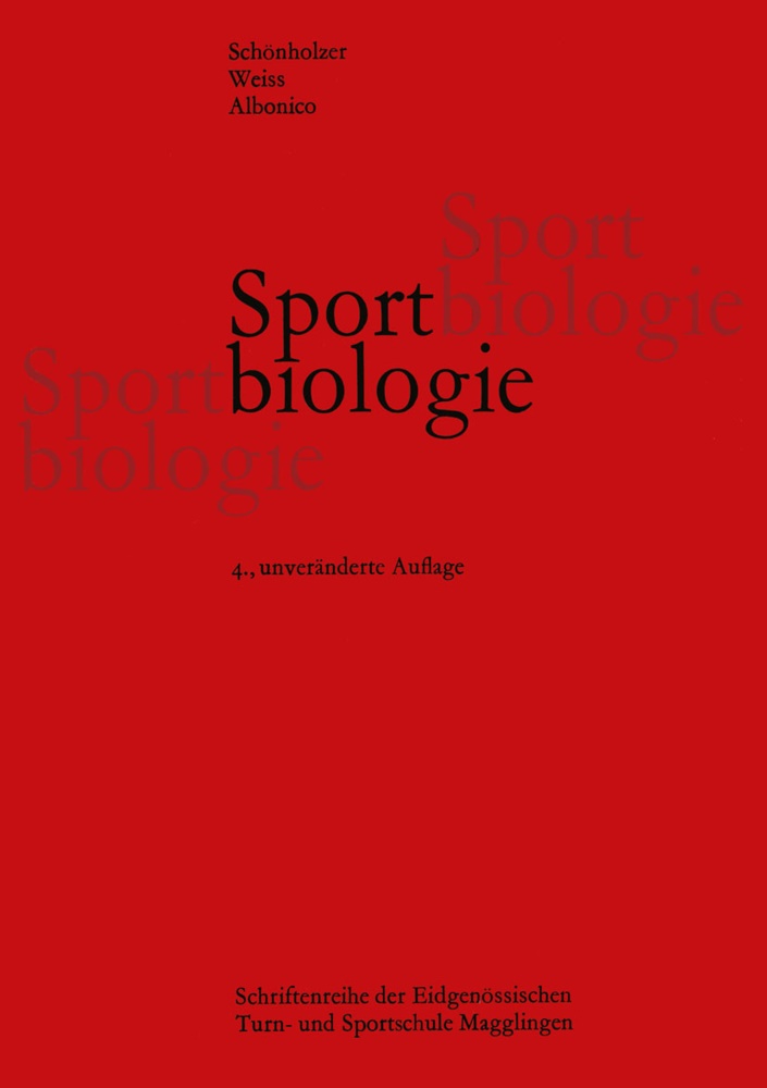 Albonico, ALBONICO, SCHÖNHOLZE, Schönholzer, SCHÖNHOLZER, … - Sportbiologie Lehrbuch für Sportlehrer und Trainer